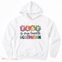 Occupational Therapy Play Is My Favorite Occupation Ot Fine Hoodie thumb 0
