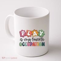 Occupational Therapy Play Is My Favorite Occupation Ot Fine Coffee Mug thumb 0