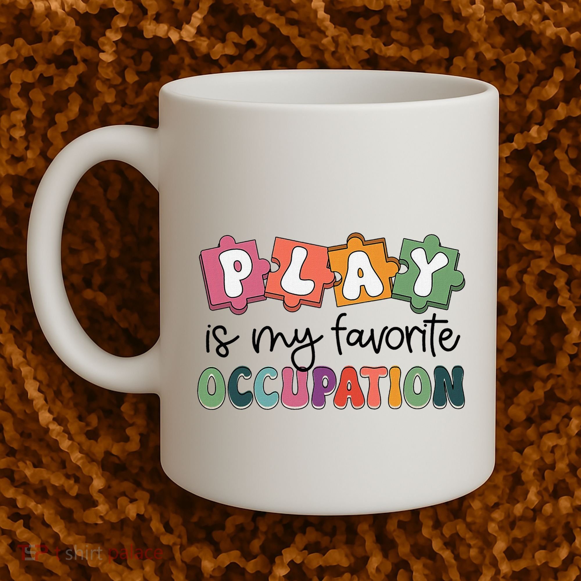 Occupational Therapy Play Is My Favorite Occupation Ot Fine Coffee Mug