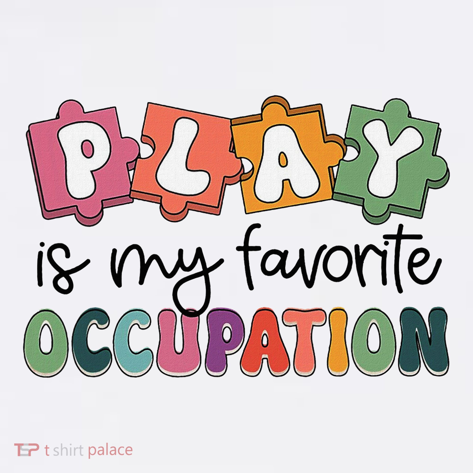 Occupational Therapy Play Is My Favorite Occupation Ot Fine Women's Tank Top