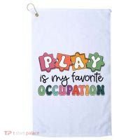 Occupational Therapy Play Is My Favorite Occupation Ot Fine Golf Towel thumb 0