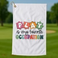 Occupational Therapy Play Is My Favorite Occupation Ot Fine Golf Towel thumb 1