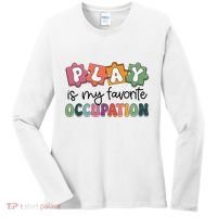 Occupational Therapy Play Is My Favorite Occupation Ot Fine Women's Long Sleeve Shirt thumb 0