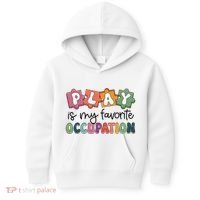 Occupational Therapy Play Is My Favorite Occupation Ot Fine Kids Hoodie thumb 0
