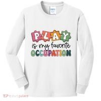 Occupational Therapy Play Is My Favorite Occupation Ot Fine Kids Long Sleeve Shirt thumb 0