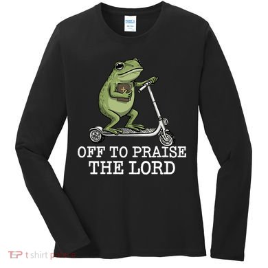 Off To Praise The Lord Funny Christian Frog Meme Women's Long Sleeve Shirt