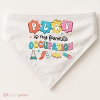 Occupational Therapy Play Is My Favorite Occupation Cool OT USA-Made Doggie Bandana thumb 0