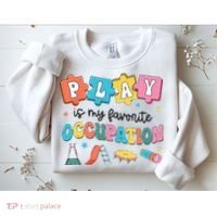 Occupational Therapy Play Is My Favorite Occupation Cool OT Sweatshirt thumb 2