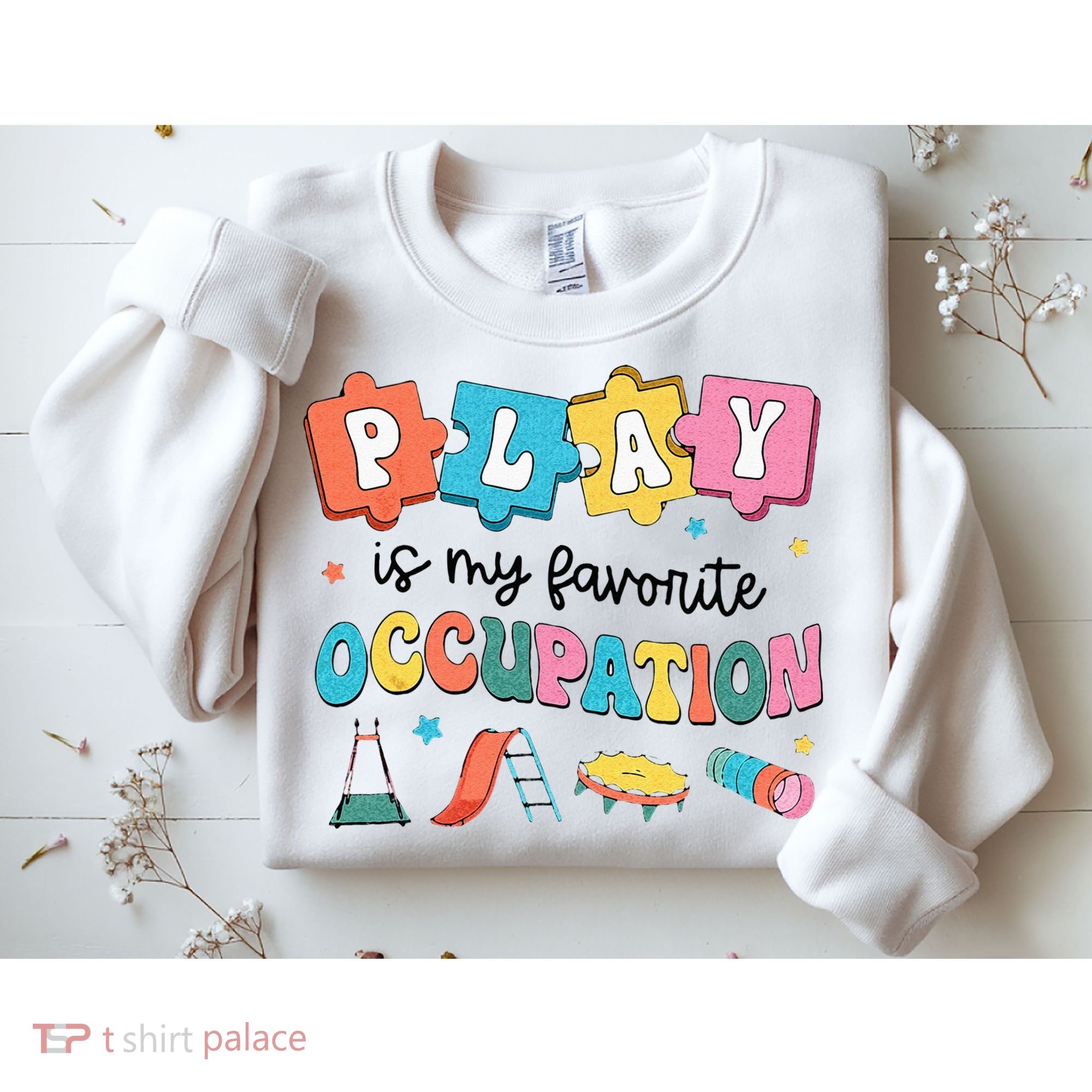 Occupational Therapy Play Is My Favorite Occupation Cool OT Sweatshirt