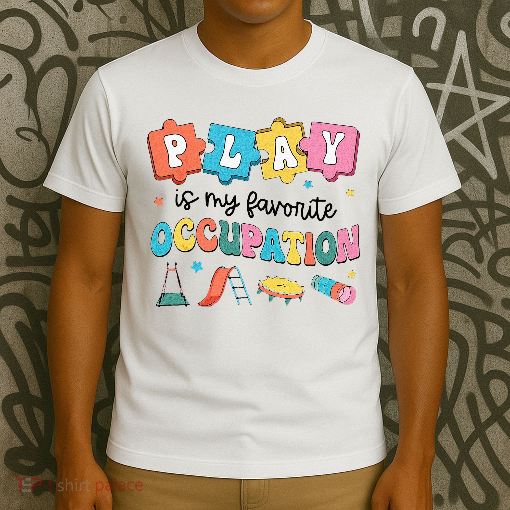 Occupational Therapy Play Is My Favorite Occupation Cool OT T-Shirt