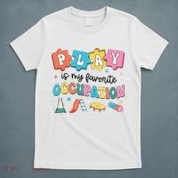 Occupational Therapy Play Is My Favorite Occupation Cool OT T-Shirt thumb 5