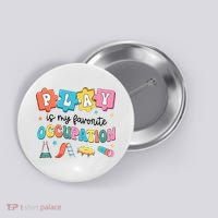 Occupational Therapy Play Is My Favorite Occupation Cool OT Button thumb 0