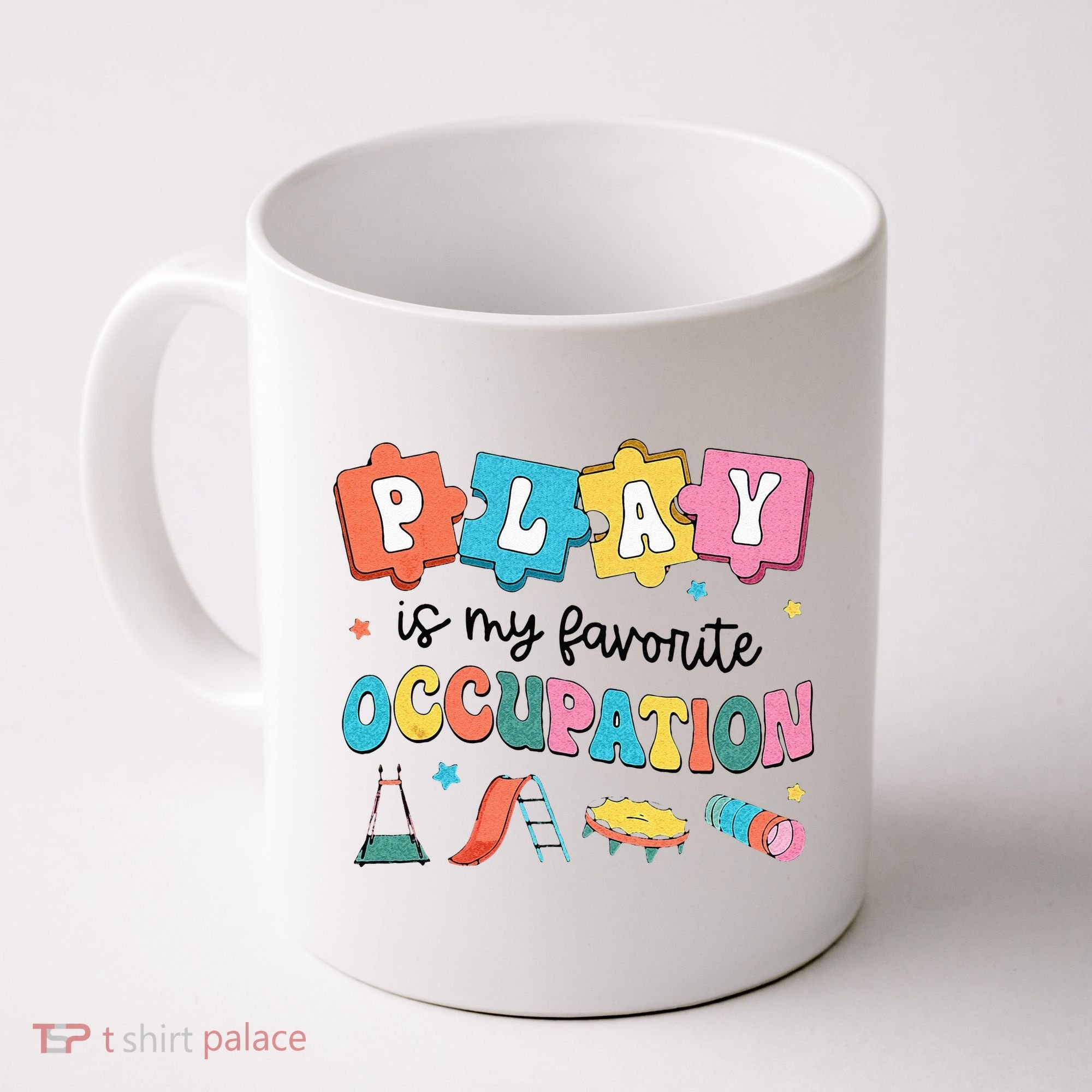 Occupational Therapy Play Is My Favorite Occupation Cool OT Coffee Mug