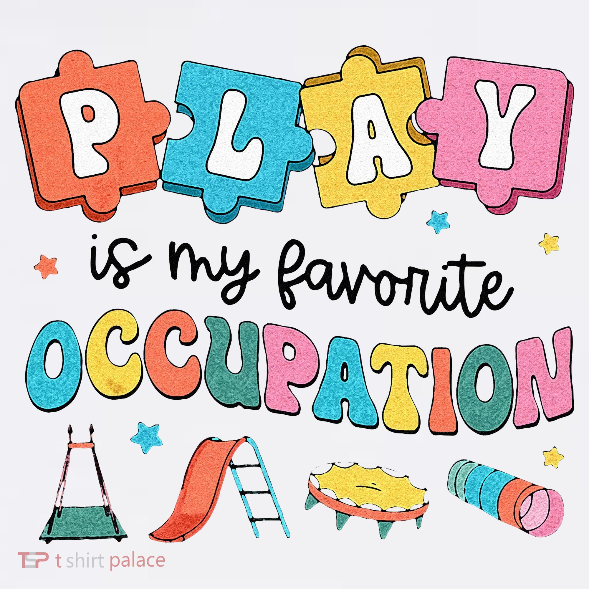 Occupational Therapy Play Is My Favorite Occupation Cool OT Women's Tank Top
