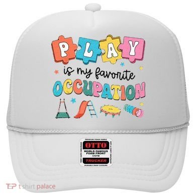 Occupational Therapy Play Is My Favorite Occupation Cool OT Hat
