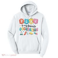 Occupational Therapy Play Is My Favorite Occupation Cool OT Tall Hoodie thumb 0