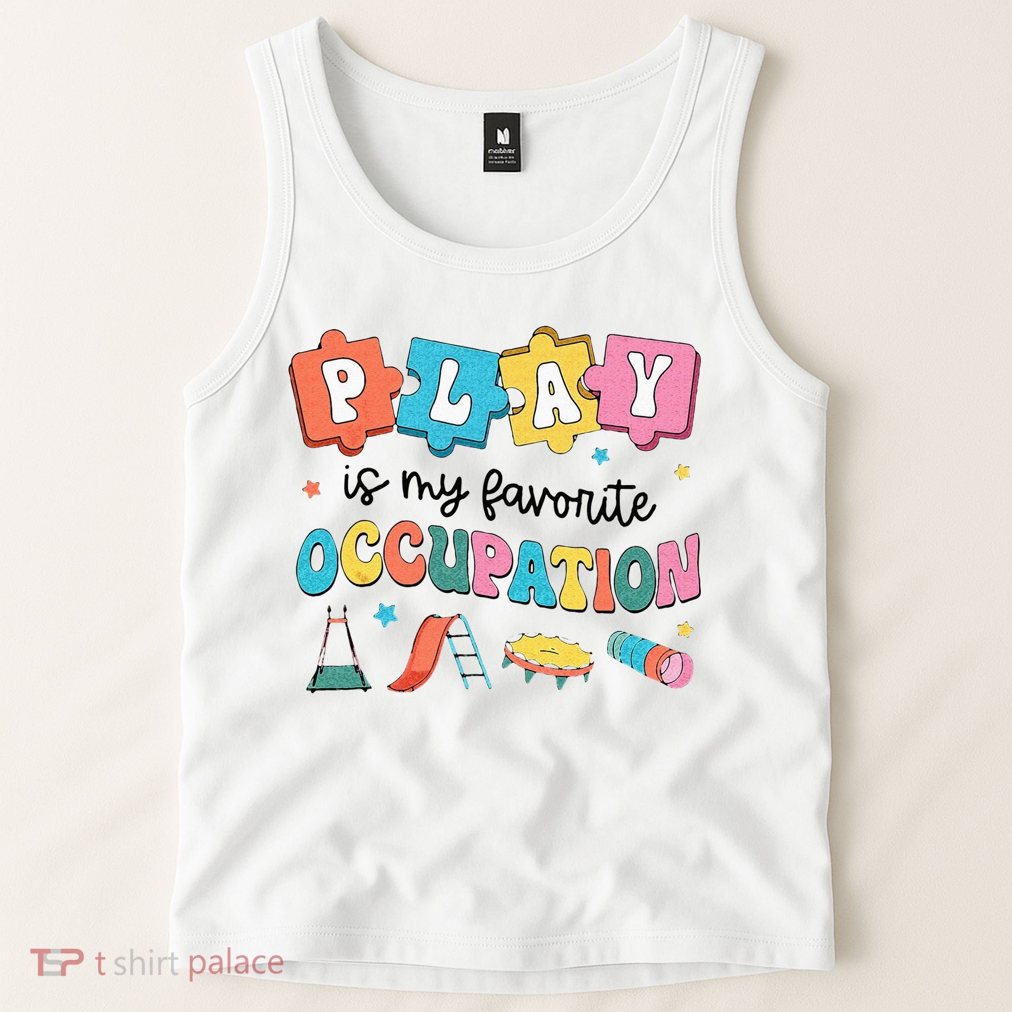Occupational Therapy Play Is My Favorite Occupation Cool OT Tank Top