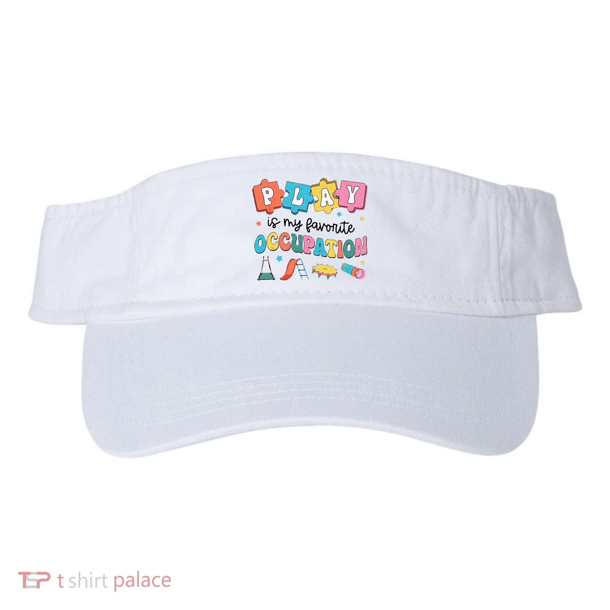 Occupational Therapy Play Is My Favorite Occupation Cool OT Visor