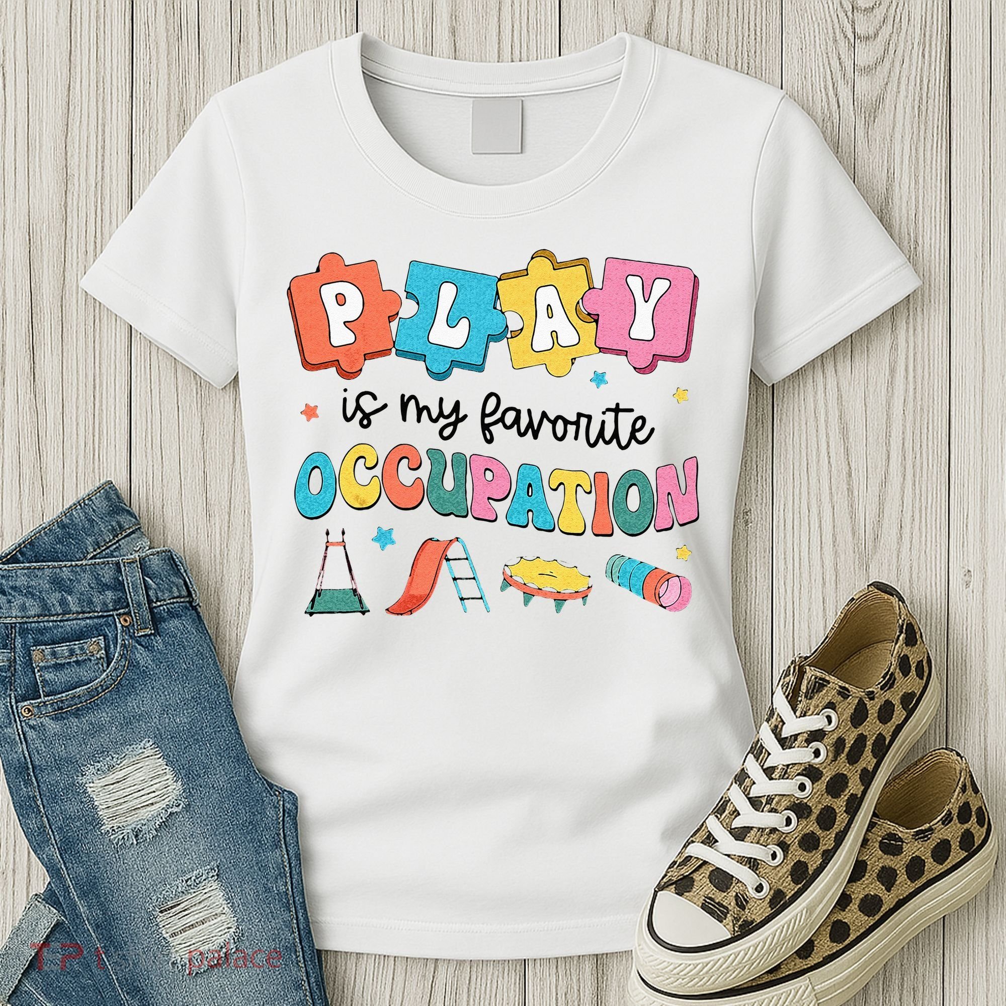 Occupational Therapy Play Is My Favorite Occupation Cool OT Women's T-Shirt