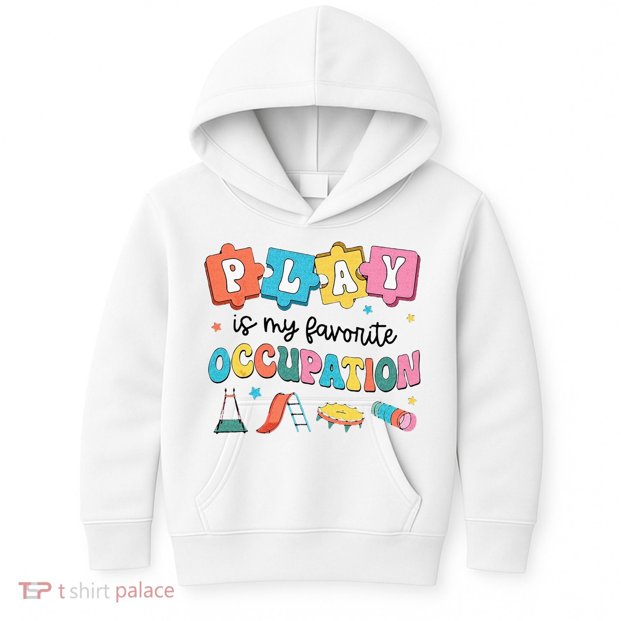 Occupational Therapy Play Is My Favorite Occupation Cool OT Kids Hoodie