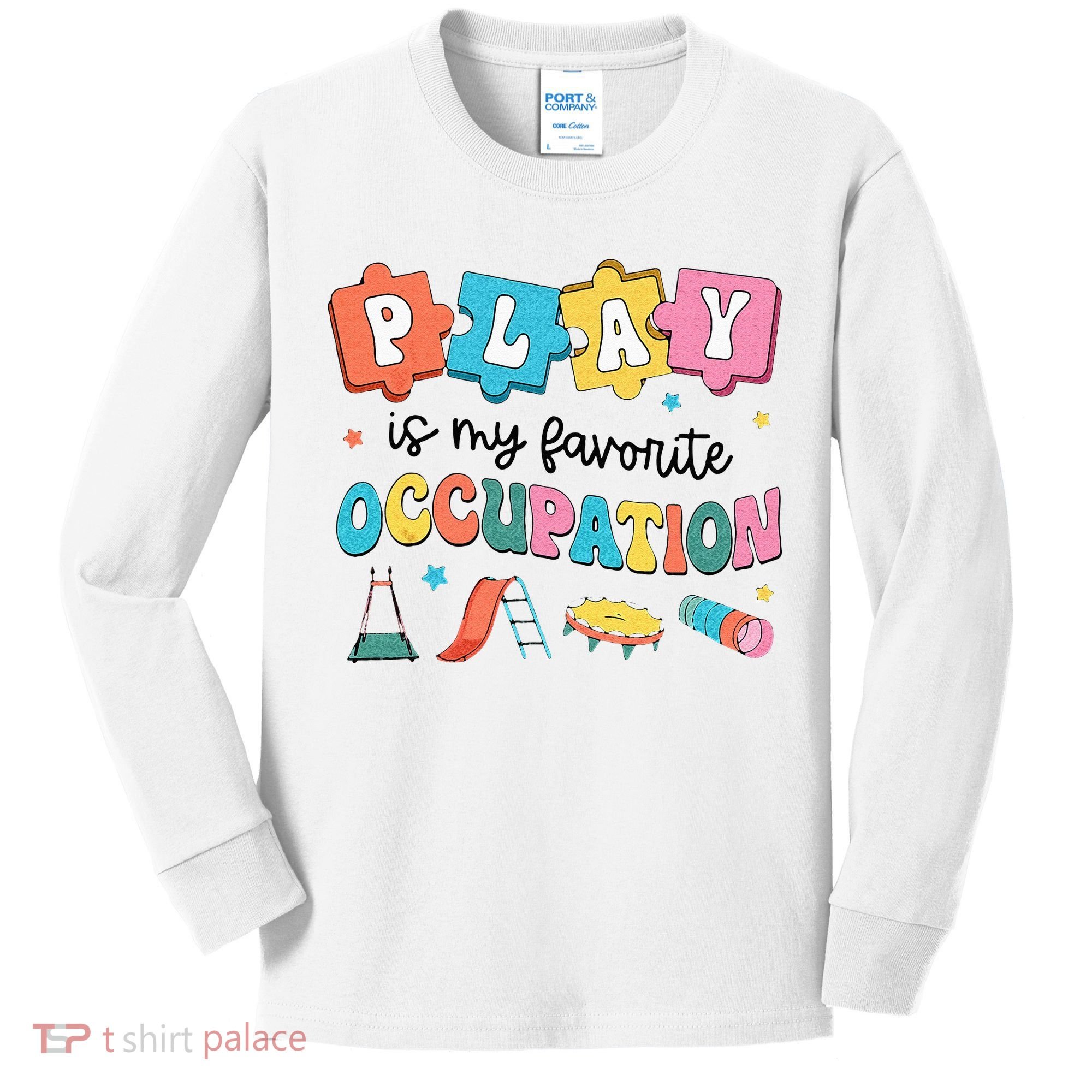 Occupational Therapy Play Is My Favorite Occupation Cool OT Kids Long Sleeve Shirt