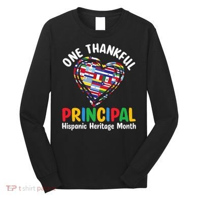 One Thankful Principal Hispanic Heritage Month Countries Long Sleeve Shirt