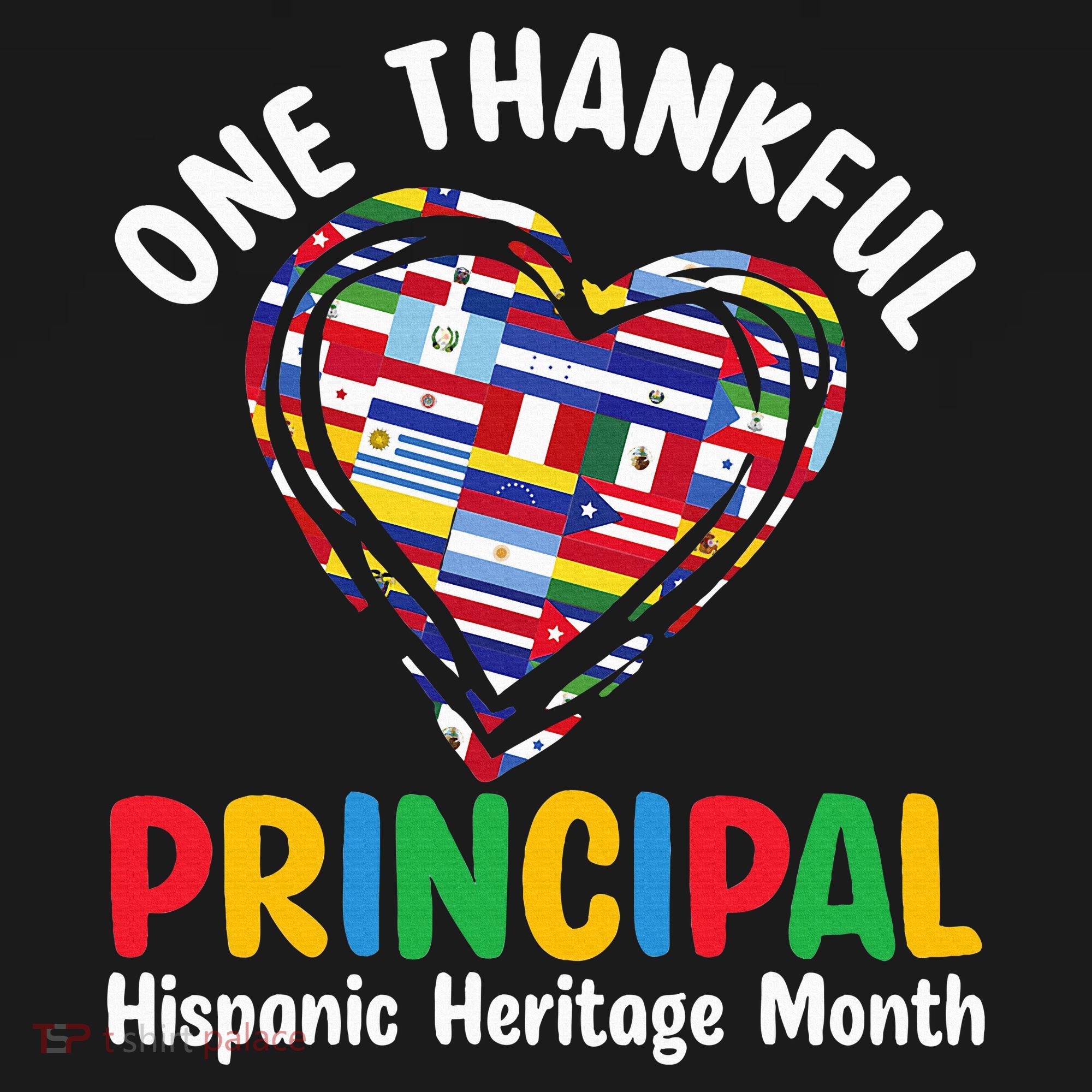 One Thankful Principal Hispanic Heritage Month Countries T-Shirt