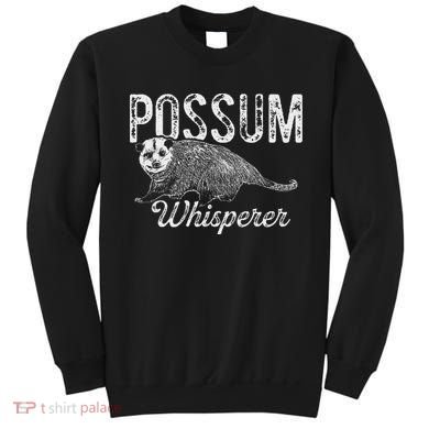 Opossum T Possum Whisperer I Love Possums Sweatshirt