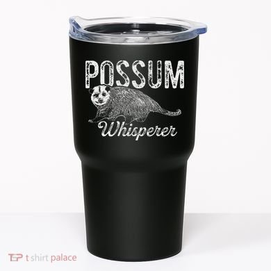 Opossum T Possum Whisperer I Love Possums Tumbler