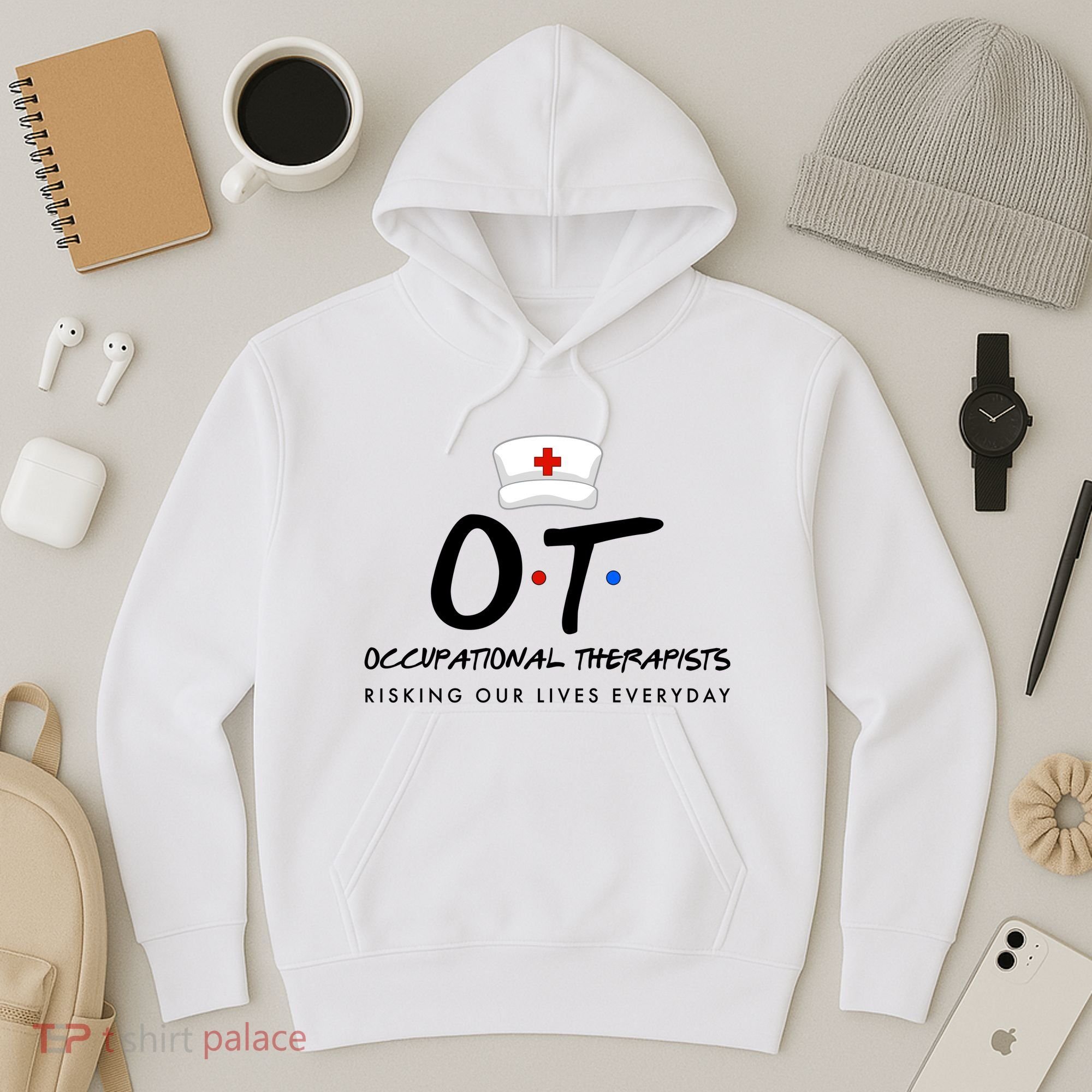 Occupational Therapists Risking Our Lives Everyday Hoodie