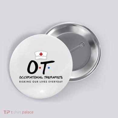 Occupational Therapists Risking Our Lives Everyday Button
