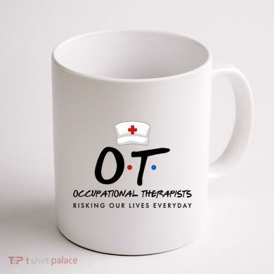Occupational Therapists Risking Our Lives Everyday Coffee Mug back