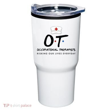 Occupational Therapists Risking Our Lives Everyday Tumbler