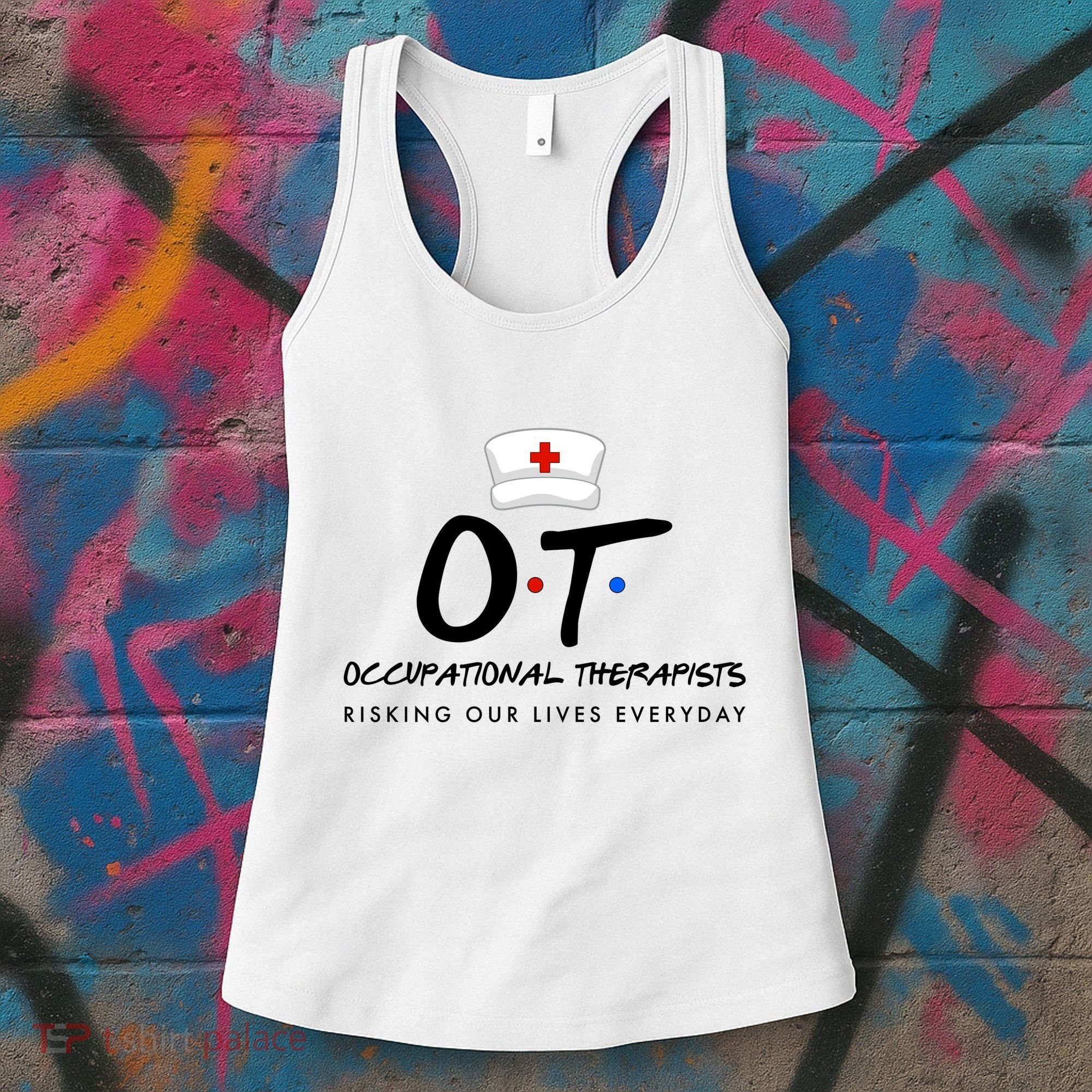 Occupational Therapists Risking Our Lives Everyday Women's Tank Top