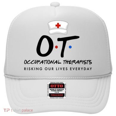 Occupational Therapists Risking Our Lives Everyday Hat