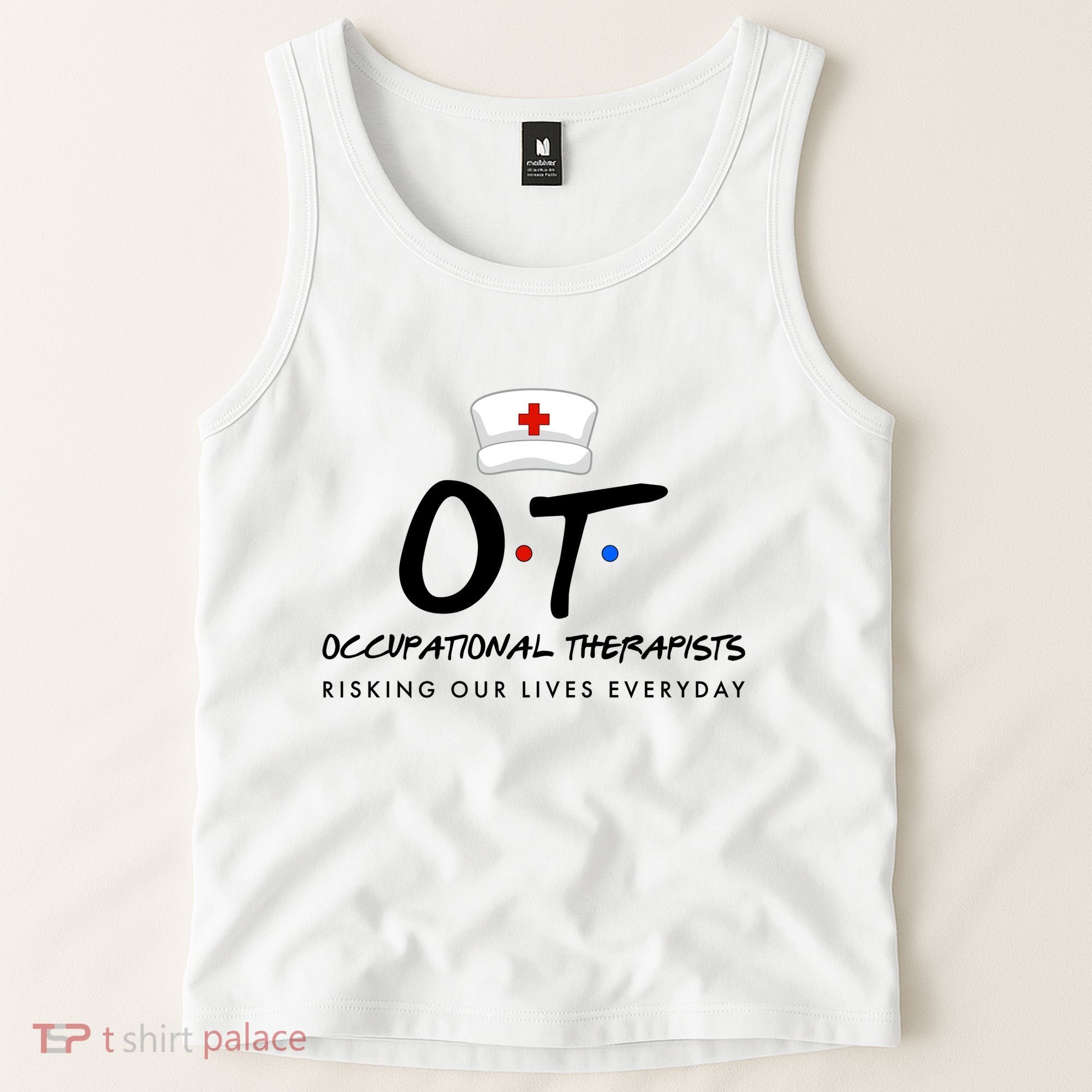 Occupational Therapists Risking Our Lives Everyday Tank Top