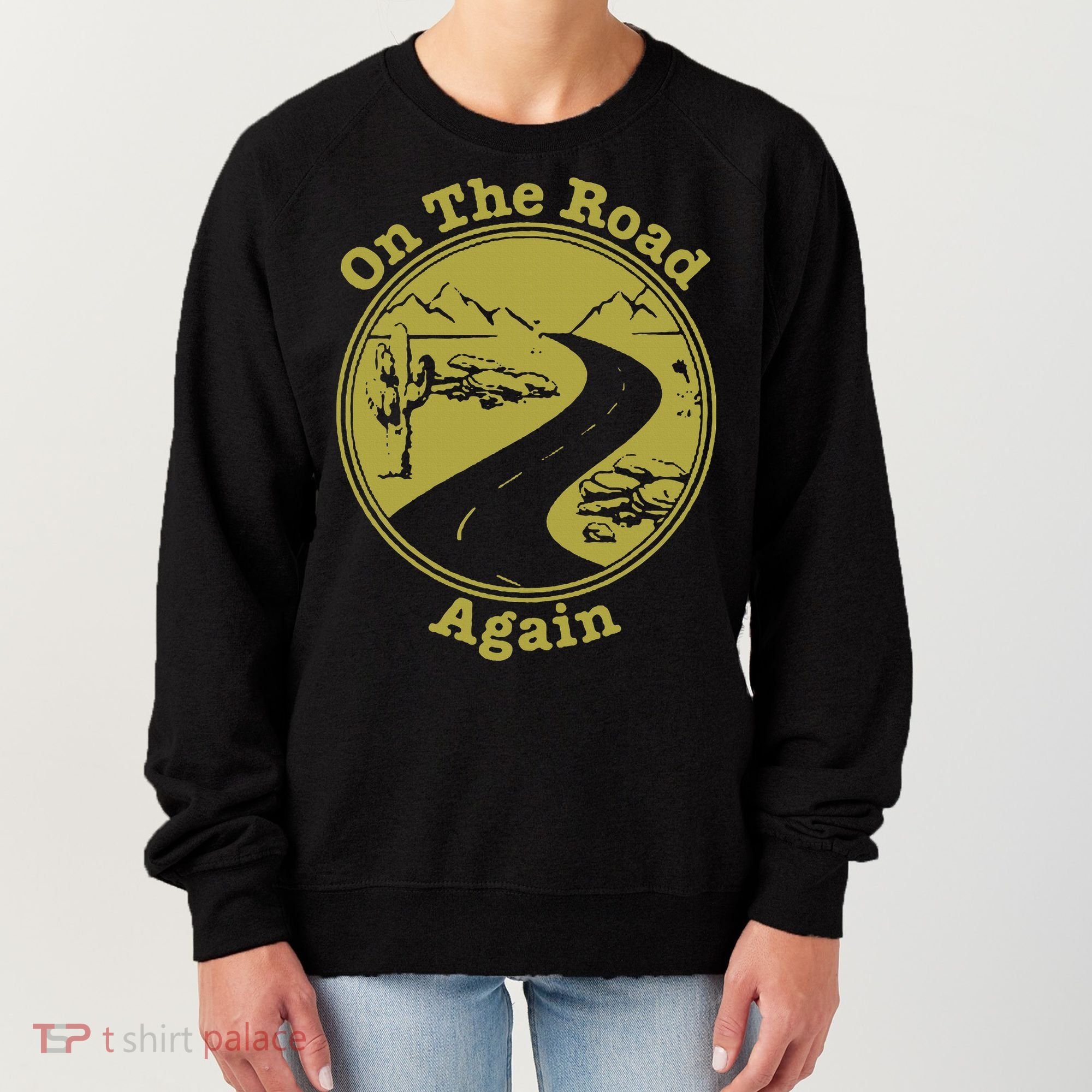 On The Road Again Vacation Camping Road Trip Women's Sweatshirt