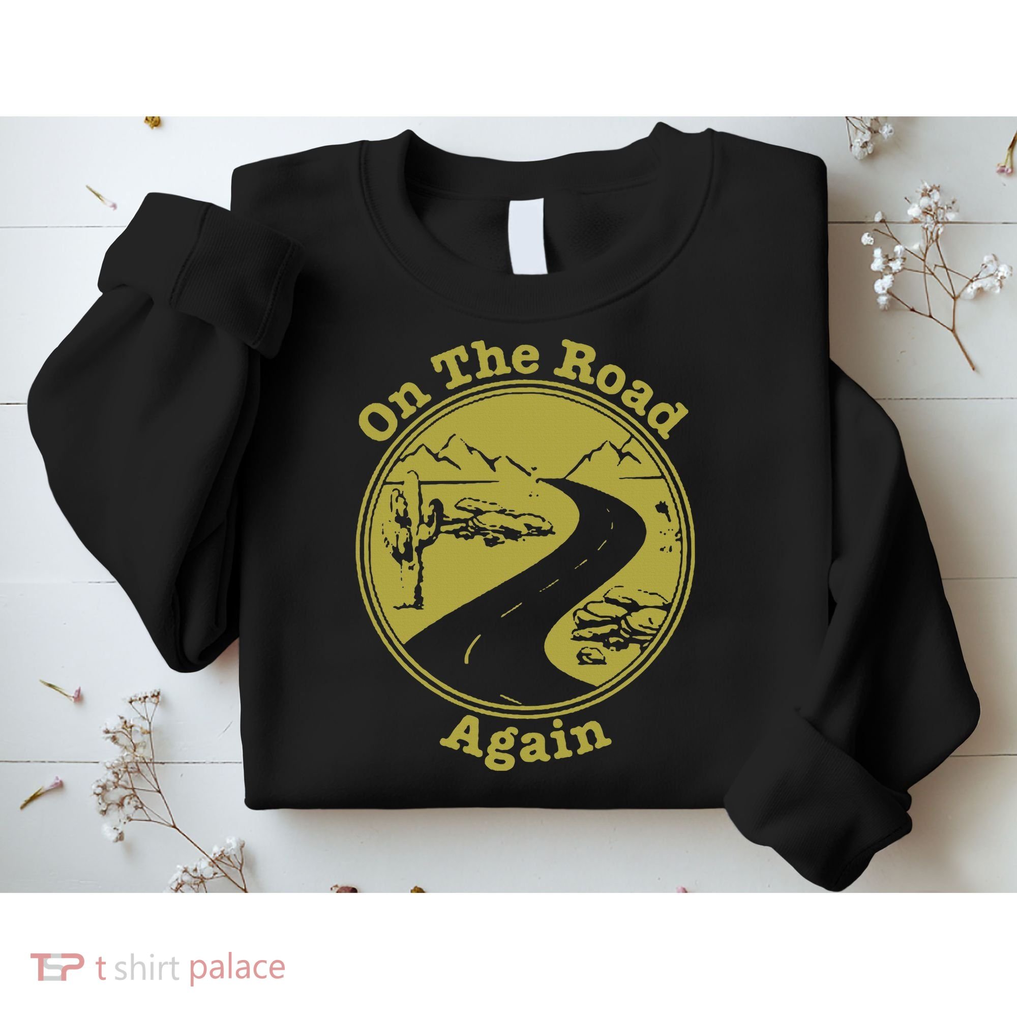 On The Road Again Vacation Camping Road Trip Sweatshirt