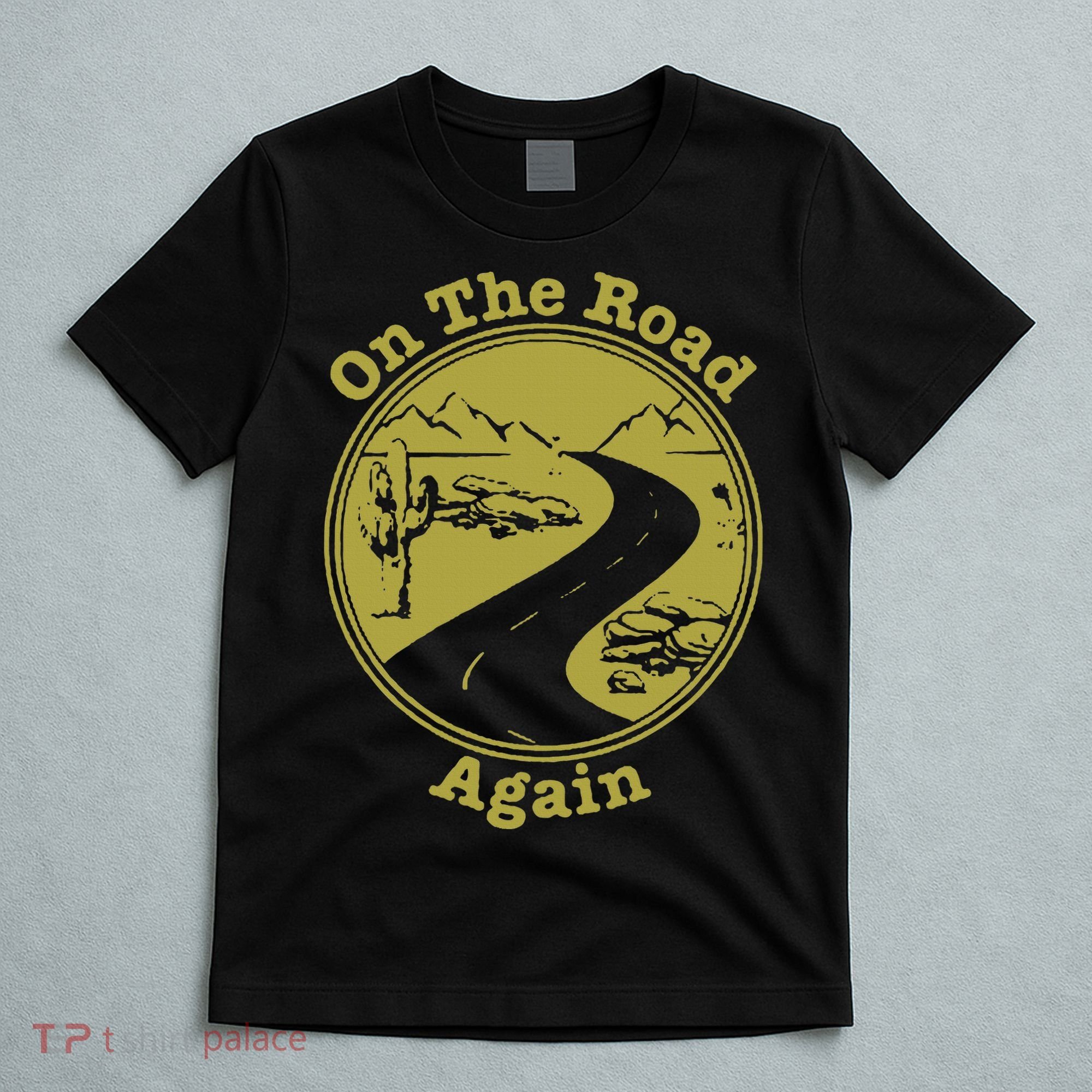 On The Road Again Vacation Camping Road Trip T-Shirt