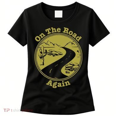 On The Road Again Vacation Camping Road Trip Women's T-Shirt