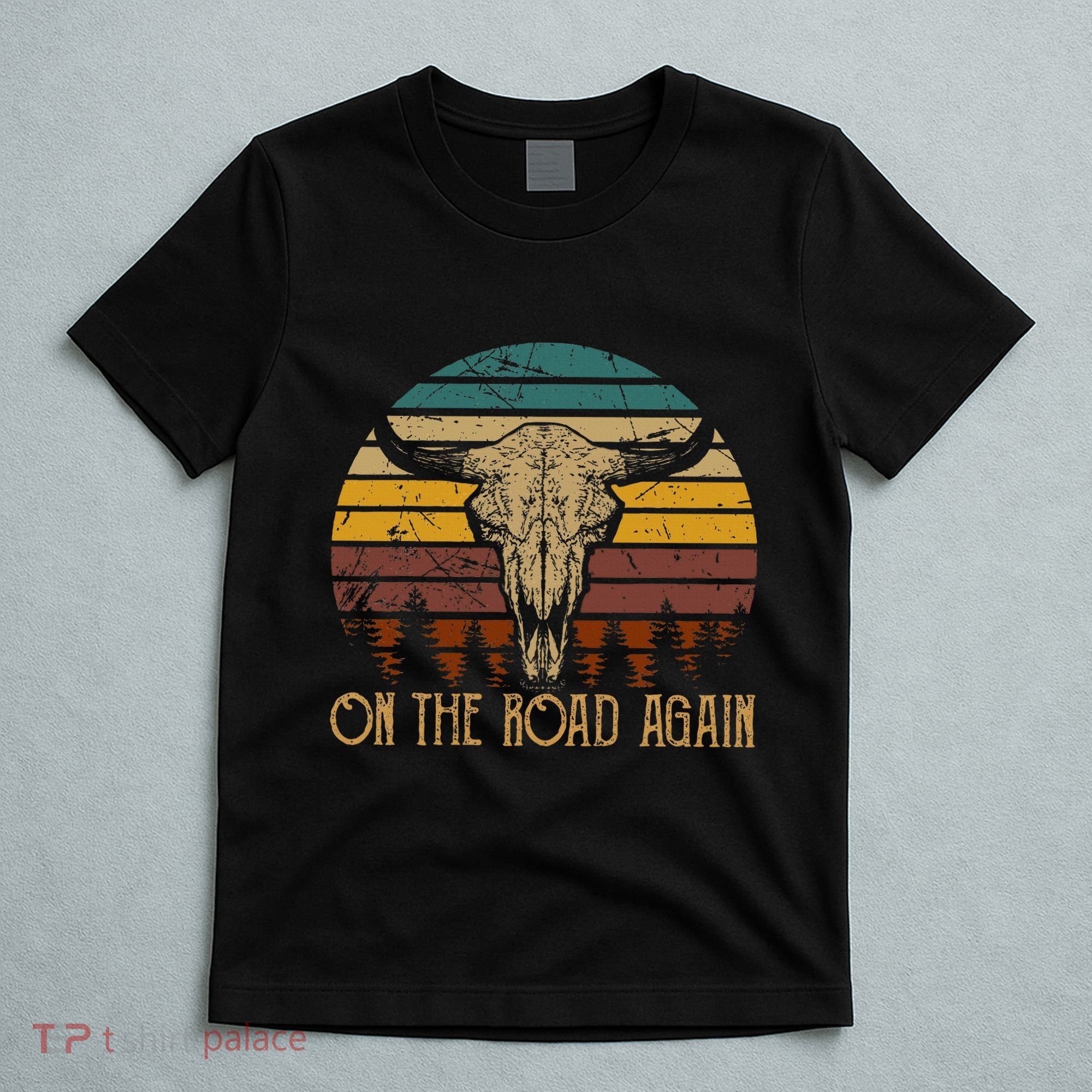 On The Road Again Outlaws Music Bull Skull Love Cowboy Boots T-Shirt