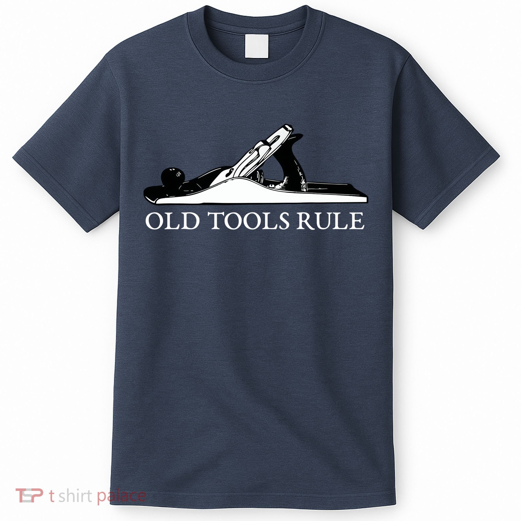 OLD TOOLS RULE HAND PLANE WOODWORKING MAN CAVE T-Shirt