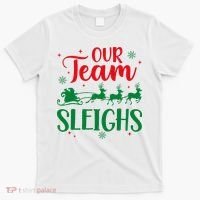 Our Team Sleighs Christmas Santa Reindeers Office Staff T-Shirt thumb 0