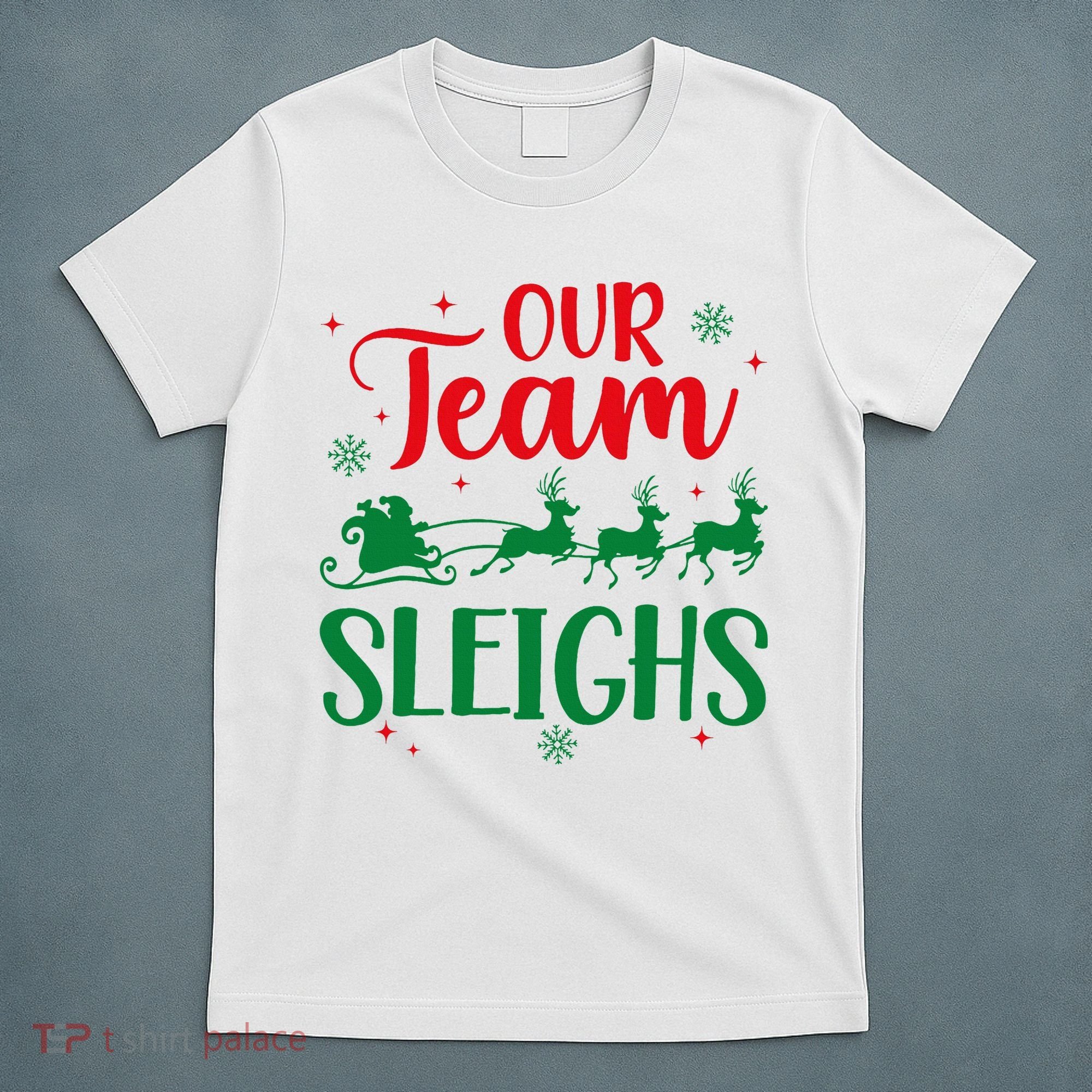 Our Team Sleighs Christmas Santa Reindeers Office Staff T-Shirt