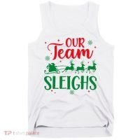 Our Team Sleighs Christmas Santa Reindeers Office Staff Tank Top thumb 0