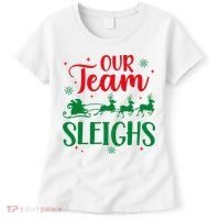 Our Team Sleighs Christmas Santa Reindeers Office Staff Women's T-Shirt thumb 0