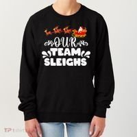 Our Team Sleighs Christmas Reindeers Santa's Workers Office Women's Sweatshirt thumb 0