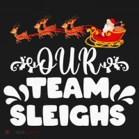 Our Team Sleighs Christmas Reindeers Santa's Workers Office T-Shirt thumb 7