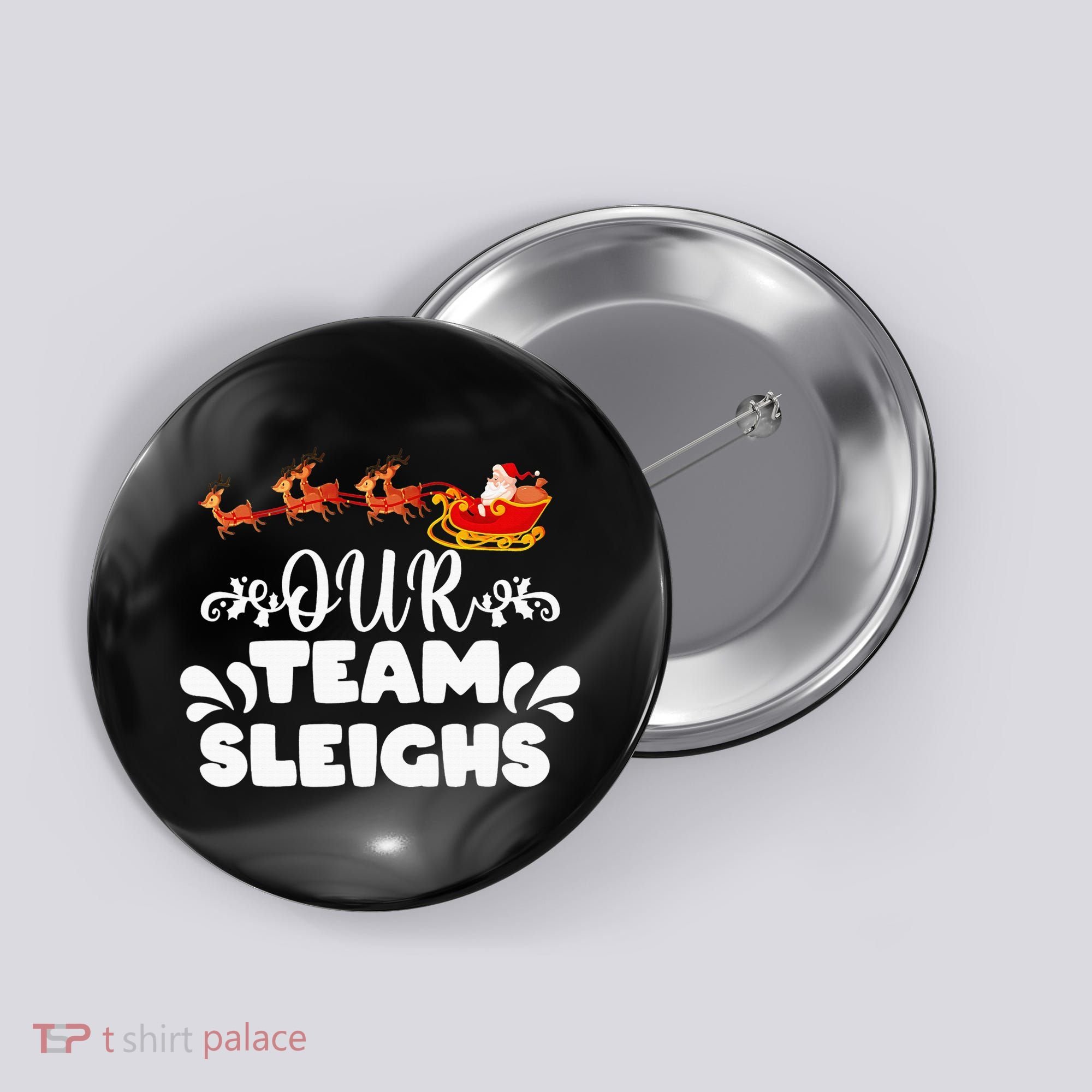 Our Team Sleighs Christmas Reindeers Santa's Workers Office Button