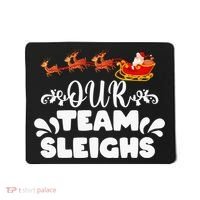 Our Team Sleighs Christmas Reindeers Santa's Workers Office Mousepad thumb 0